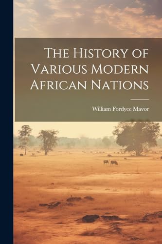 The History of Various Modern African Nations
