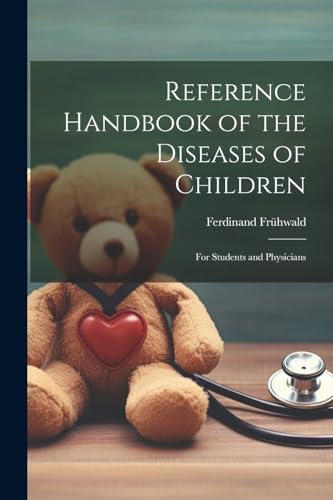 Reference Handbook of the Diseases of Children