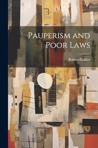 Pauperism and Poor Laws