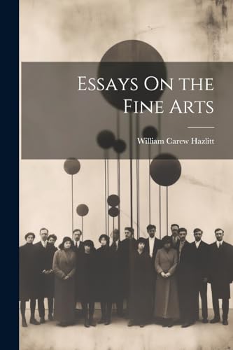Essays On the Fine Arts