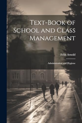 Text-Book of School and Class Management