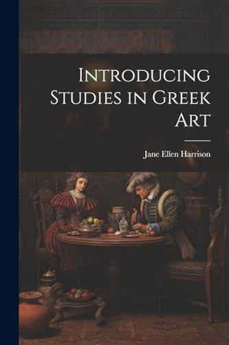 Introducing Studies in Greek Art