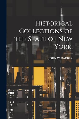 Historical Collections of the State of New York;