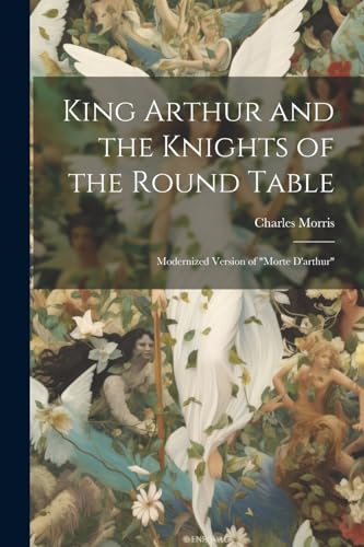 King Arthur and the Knights of the Round Table