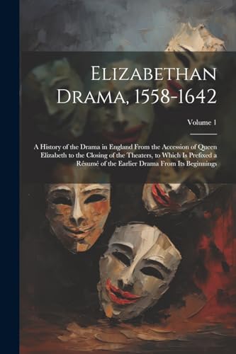 Elizabethan Drama, 1558-1642