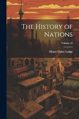 The History of Nations; Volume 12