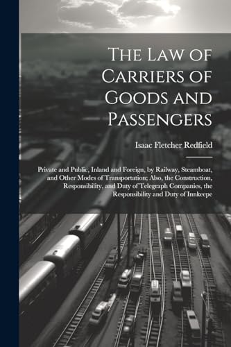 The Law of Carriers of Goods and Passengers