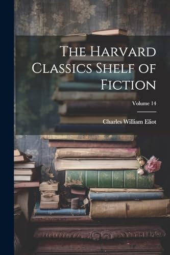The Harvard Classics Shelf of Fiction; Volume 14