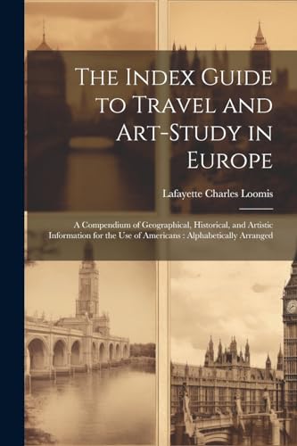 The Index Guide to Travel and Art-Study in Europe