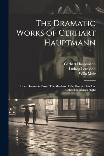 The Dramatic Works of Gerhart Hauptmann