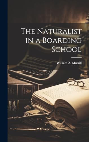 The Naturalist in a Boarding School