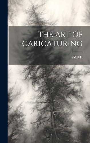 THE ART OF CARICATURING