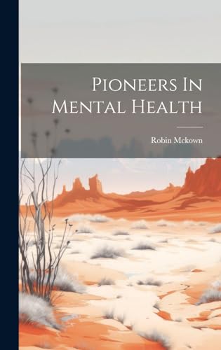 Pioneers In Mental Health