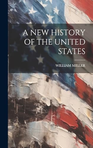A NEW HISTORY OF THE UNITED STATES