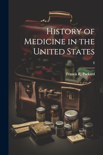 History of Medicine in the United States; 2