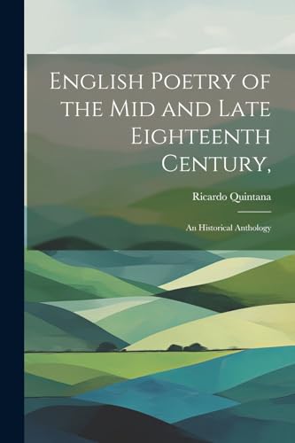 English Poetry of the mid and Late Eighteenth Century,