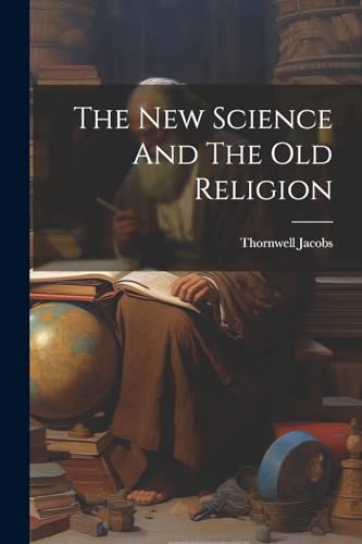 The New Science And The Old Religion