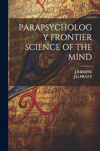 PARAPSYCHOLOGY FRONTIER SCIENCE OF THE MIND