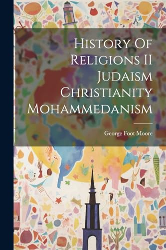 History Of Religions II Judaism Christianity Mohammedanism