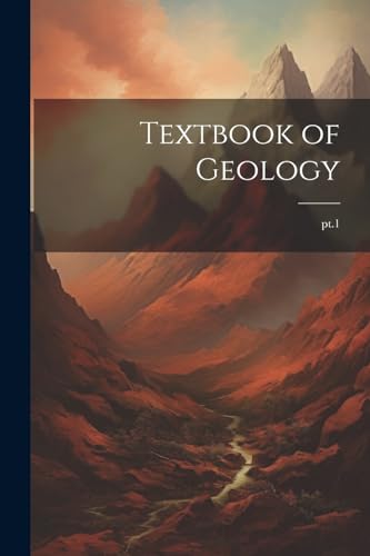 Textbook of Geology; pt.1