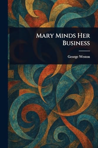 Mary Minds Her Business