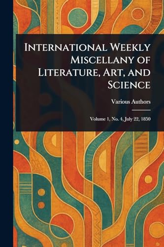 International Weekly Miscellany of Literature, Art, and Science