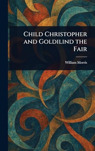 Child Christopher and Goldilind the Fair