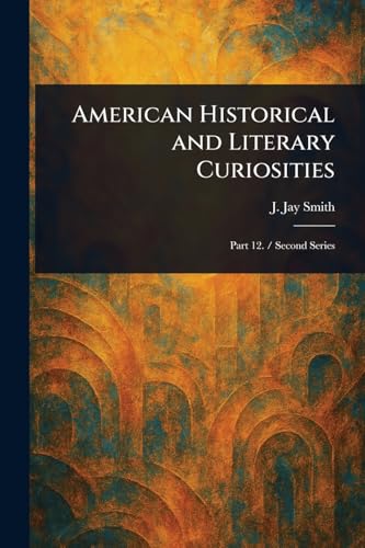 American Historical and Literary Curiosities