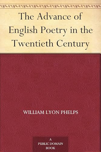 The Advance of English Poetry in the Twentieth Century