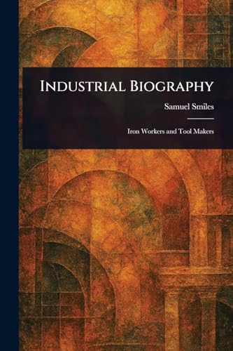 Industrial Biography