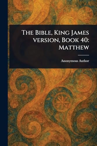 The Bible, King James Version, Book 40