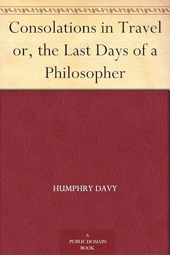 Consolations in Travel; or, the Last Days of a Philosopher