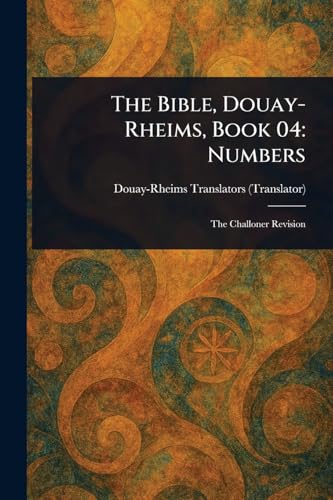 The Bible, Douay-Rheims, Book 04