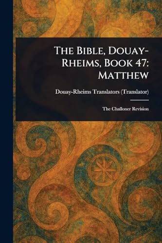 The Bible, Douay-Rheims, Book 47