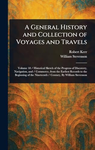 A General History and Collection of Voyages and Travels