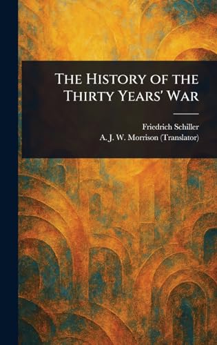 The History of the Thirty Years' War