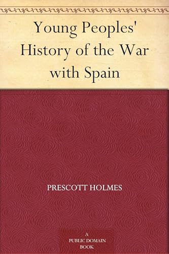 Young Peoples' History of the War With Spain