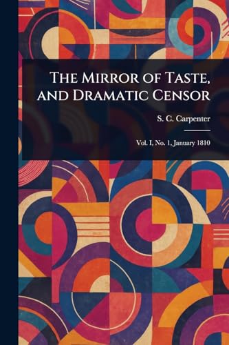 The Mirror of Taste, and Dramatic Censor