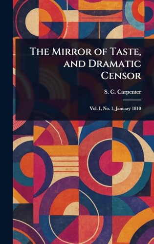 The Mirror of Taste, and Dramatic Censor