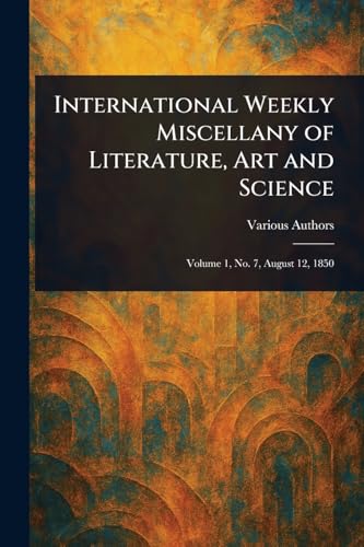 International Weekly Miscellany of Literature, Art and Science