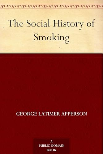 The Social History of Smoking