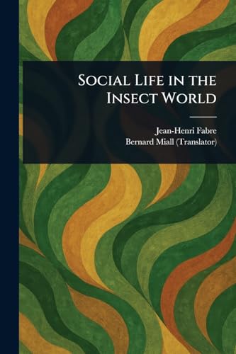 Social Life in the Insect World