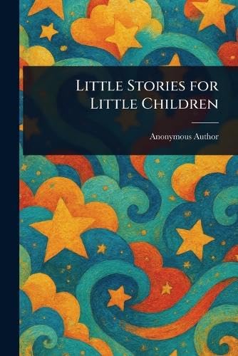 Little Stories for Little Children