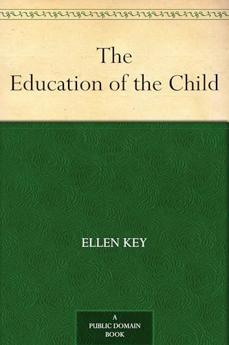 THE EDUCATION OF THE CHILD