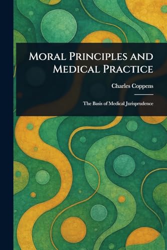 Moral Principles and Medical Practice