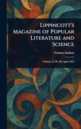 Lippincott's Magazine of Popular Literature and Science