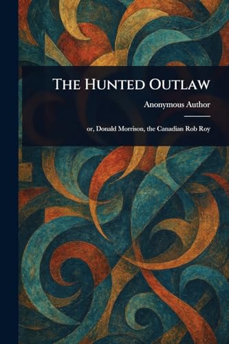 The Hunted Outlaw