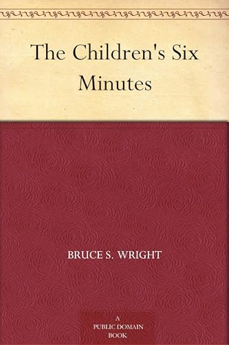 The Children's Six Minutes