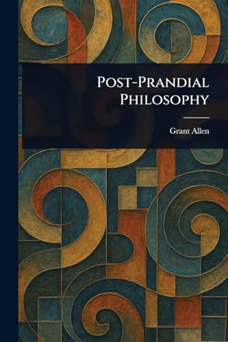 Post-Prandial Philosophy