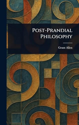 Post-Prandial Philosophy